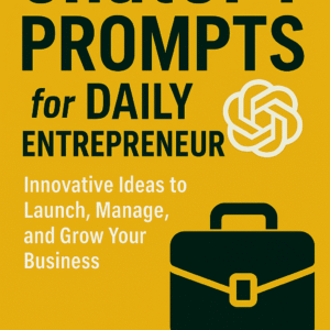 ChatGPT Prompts Bundle for Daily Entrepreneurs: Boost Your Productivity & Profits