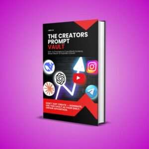 The Creator's Prompt Vault: 100+ AI Prompts for Creators