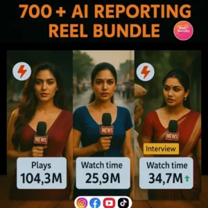 🔥NEW LAUNCH: 700+ Hindi Viral AI Reporting Vlogging Reels Bundle
