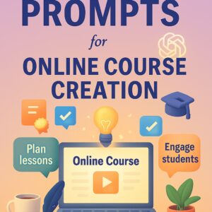 ChatGPT Prompts for Online Course Creation: The Ultimate PDF Bundle