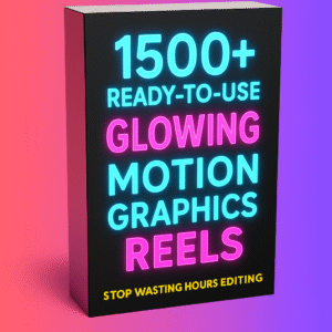 1500+ Ready-to-Use Glowing Motion Graphics Reels – Make Your Videos Pop!