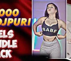 🔥 3000+ Bhojpuri Reel Bundle 🔥(p-art 1 to 6 )