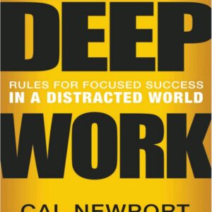 DEEP WORK